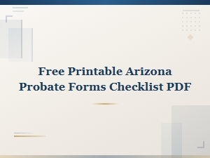 Free Arizona Probate Forms Checklist Pdf