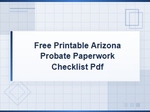 Free Arizona Probate Checklist for Executors
